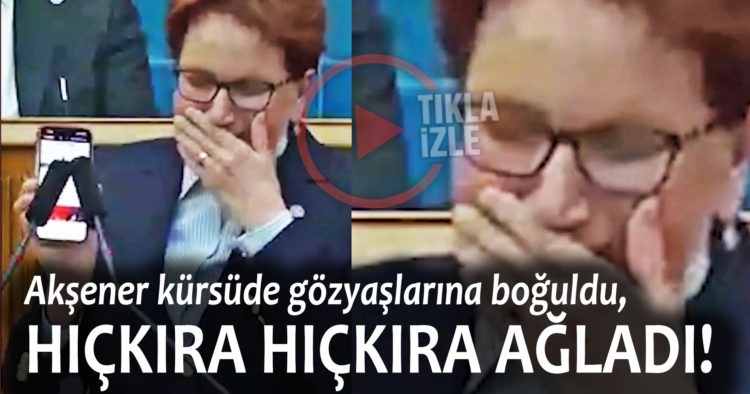 AKŞENER HIÇKIRA HIÇKIRA AĞLADI