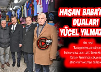 HASAN BABA’NIN DUALARI YÜCEL YILMAZ’LA