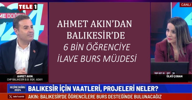 AHMET AKIN’DAN İLAVE BURS MÜJDESİ
