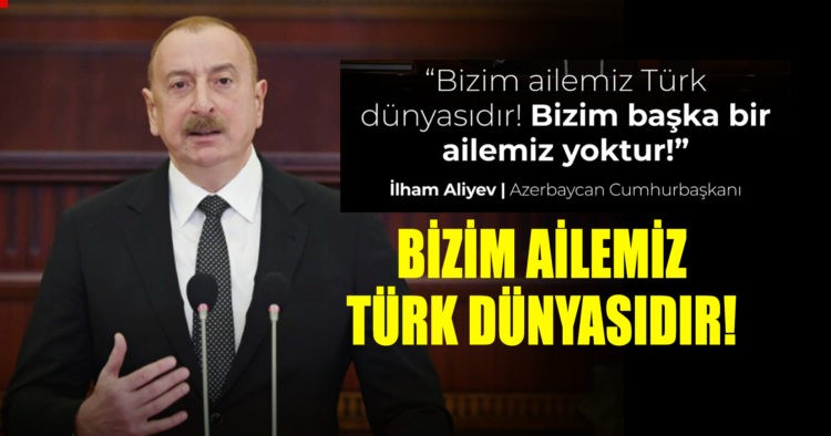 BİZİM AİLEMİZ TÜRK DÜNYASIDIR!