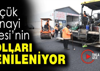 KÜÇÜK SANAYİ SİTESİ’NİN YOLLARINI YENİLENİYOR