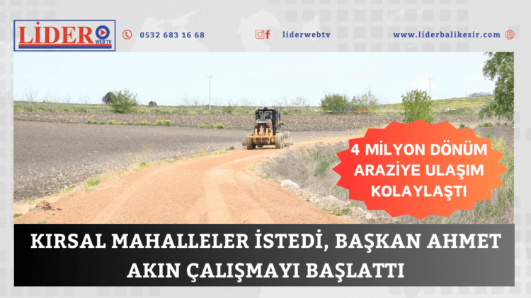 Kırsal mahalleler istedi, Başkan Ahmet Akın çalışmayı başlattı