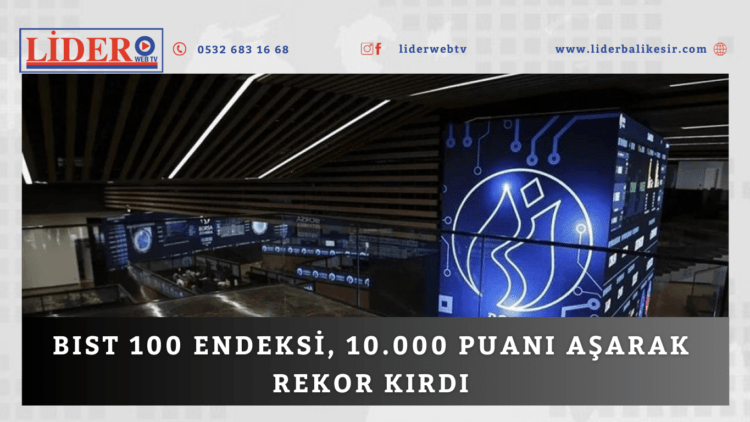 Borsa İstanbul’dan tarihi yeni bir rekor daha
