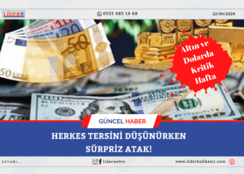 Altın ve dolarda kritik hafta: Herkes tersini düşünürken sürpriz atak! ‘Başka seçenek kalmaz…’