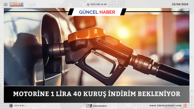 Motorine 1 lira 40 kuruş indirim bekleniyor