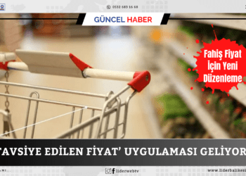 ‘Tavsiye edilen fiyat’ uygulaması geliyor..