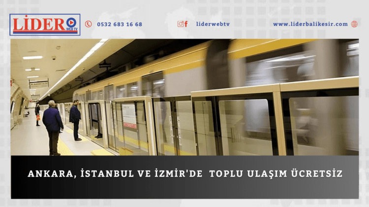 Ankara, İstanbul ve İzmir’de 1 Mayıs’ta toplu ulaşım ücretsiz