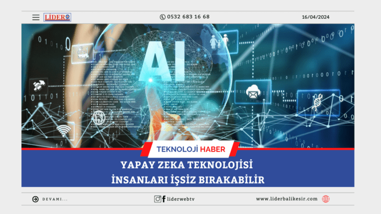 Yapay Zeka Teknolojisi İnsanları İşsiz Bırakabilir
