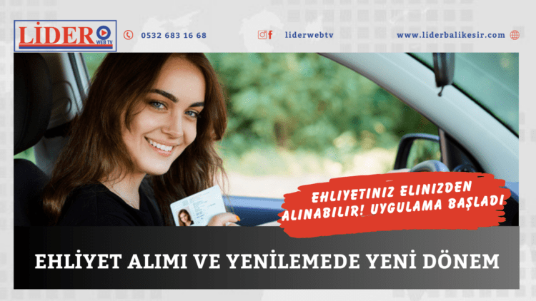 Ehliyet alımı ve yenilemede yeni dönem
