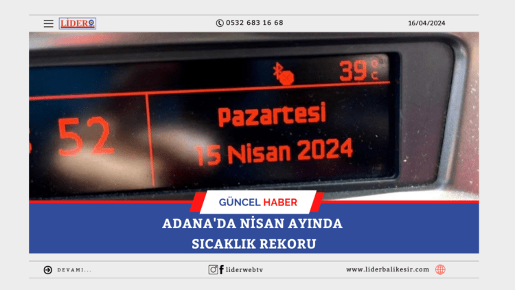 Adana’da nisan ayında sıcaklık rekoru