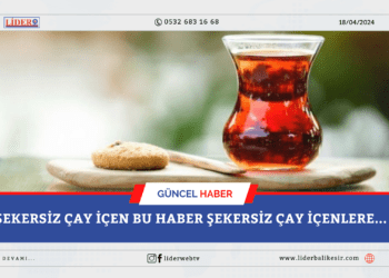 Şekersiz çay içen Bu haber şekersiz çay içenlere…