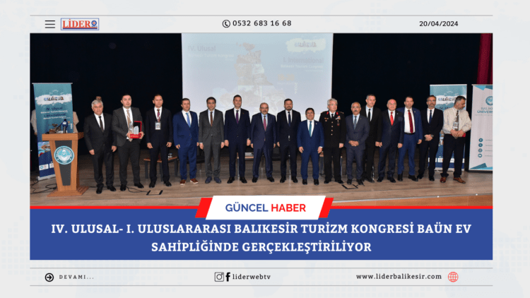 IV. Ulusal- I. Uluslararası Balıkesir Turizm Kongresi BAÜN Ev Sahipliğinde Gerçekleştiriliyor