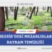 Balıkesir’deki Mezarlıklarda Bayram Temizliği
