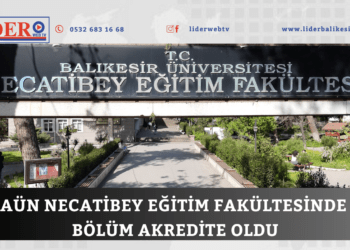 BAÜN Necatibey Eğitim Fakültesinde 4 Bölüm Akredite Oldu