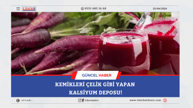 Kemikleri çelik gibi yapan kalsiyum deposu!