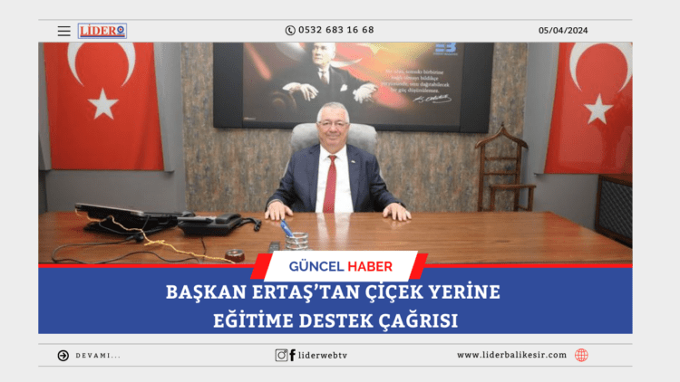 Başkan Ertaş’tan Çiçek Yerine Eğitime Destek Çağrısı