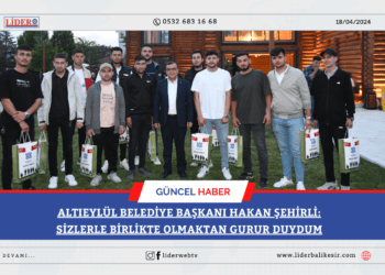 ALTIEYLÜL BELEDİYE BAŞKANI HAKAN ŞEHİRLİ: SİZLERLE BİRLİKTE OLMAKTAN GURUR DUYDUM