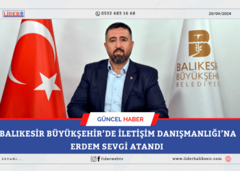 Balıkesir Büyükşehir’de İletişim Danışmanlığı’na Erdem Sevgi atandı