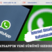 WhatsApp’ın yeni sürümü sızdırıldı!