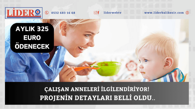 Çalışan anneleri ilgilendiriyor! Projenin detayları belli oldu