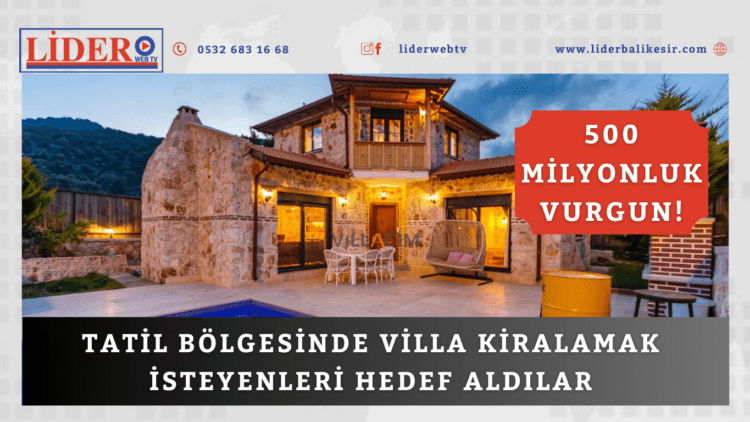 Tatil bölgesinde villa kiralamak isteyenleri hedef aldılar