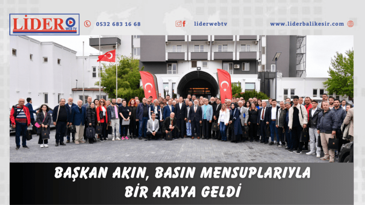 Başkan Akın, basın mensuplarıyla bir araya geldi