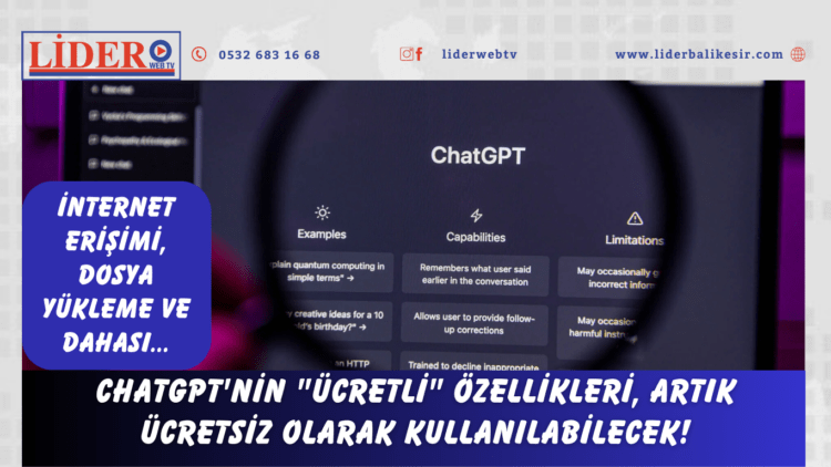 ChatGPT’nin “Ücretli” Özellikleri, Artık Ücretsiz Olarak Kullanılabilecek!
