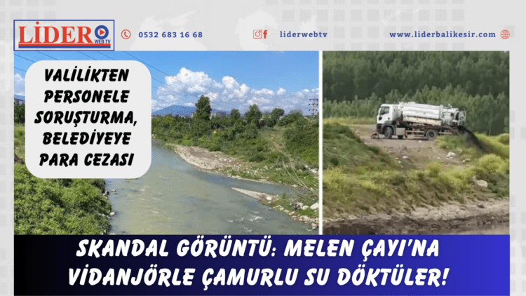 Skandal görüntü: Melen Çayı’na vidanjörle çamurlu su döktüler!