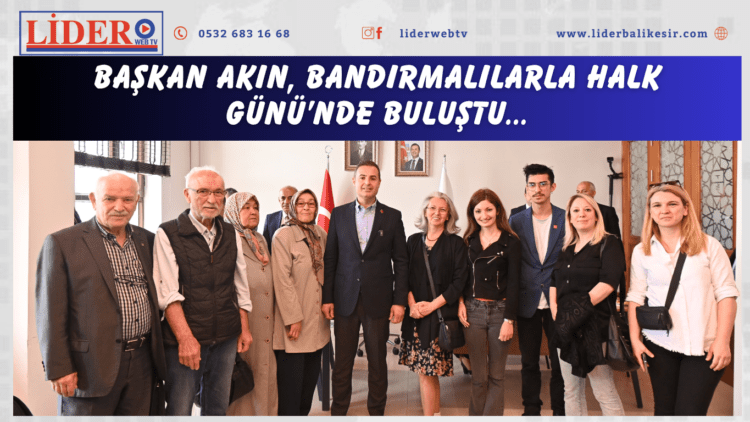 Başkan Akın, Bandırmalılarla Halk Günü’nde buluştu
