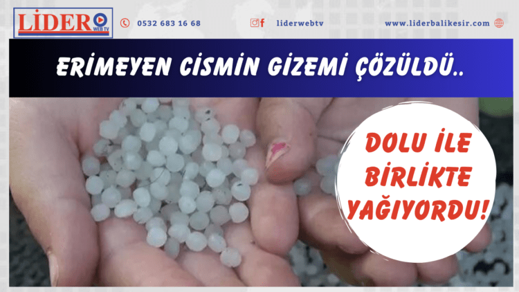 Dolu ile birlikte yağıyordu! Erimeyen cismin gizemi çözüldü
