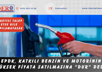 EPDK, katkılı benzin ve motorinin yüksek fiyata satılmasına “Dur” dedi