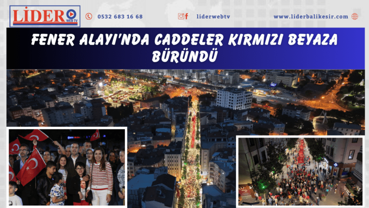 Fener Alayı’nda caddeler kırmızı beyaza büründü