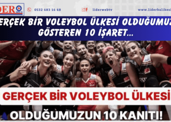 Gerçek bir voleybol ülkesi olduğumuzu gösteren 10 işaret…