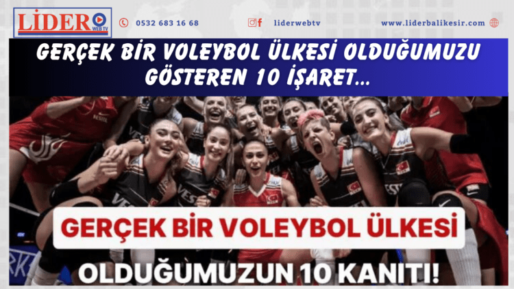 Gerçek bir voleybol ülkesi olduğumuzu gösteren 10 işaret…