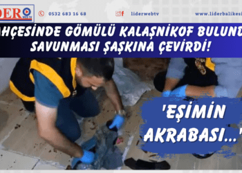 Bahçesinde gömülü Kalaşnikof bulundu, savunması şaşkına çevirdi! ‘Eşimin akrabası…’