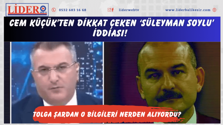 Cem Küçük’ten dikkat çeken ‘Süleyman Soylu’ iddiası! Tolga Şardan o bilgileri nerden alıyordu?