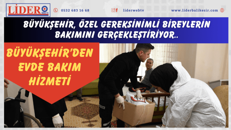 Büyükşehir, özel gereksinimli bireylerin bakımını gerçekleştiriyor