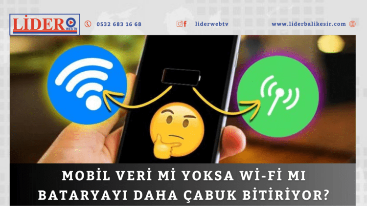 Mobil Veri mi Yoksa Wi-Fi mı Bataryayı Daha Çabuk Bitiriyor?