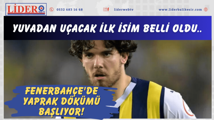 Fenerbahçe’de yaprak dökümü başlıyor! Yuvadan uçacak ilk isim belli oldu
