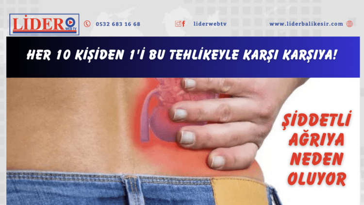 Her 10 kişiden 1’i bu tehlikeyle karşı karşıya! 