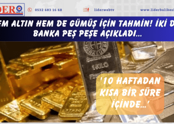 Hem altın hem de gümüş için tahmin! İki dev banka peş peşe açıkladı: ’10 haftadan kısa bir süre içinde…’