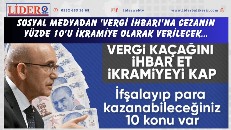 Sosyal medyadan ‘vergi ihbarı’na cezanın yüzde 10’u ikramiye olarak verilecek…