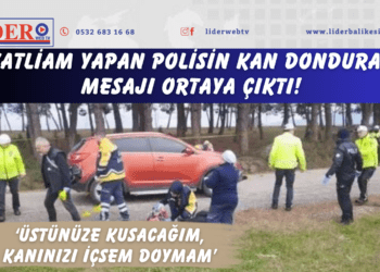 Katliam yapan polisin kan donduran mesajı ortaya çıktı! 