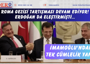 Roma gezisi tartışması devam ediyor! Erdoğan da eleştirmişti: İmamoğlu’ndan tek cümlelik yanıt