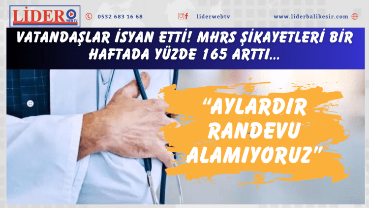 Vatandaşlar isyan etti! MHRS şikayetleri bir haftada yüzde 165 arttı: “Aylardır randevu alamıyoruz”