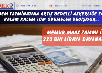 Kıdem tazminatına artış bedelli askerliğe zam! Kalem kalem tüm ödemeler değişiyor: Memur maaş zammı ile 220 bin liraya dayanacak