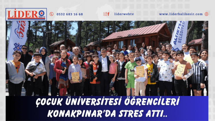 Çocuk Üniversitesi Öğrencileri Konakpınar’da stres attı