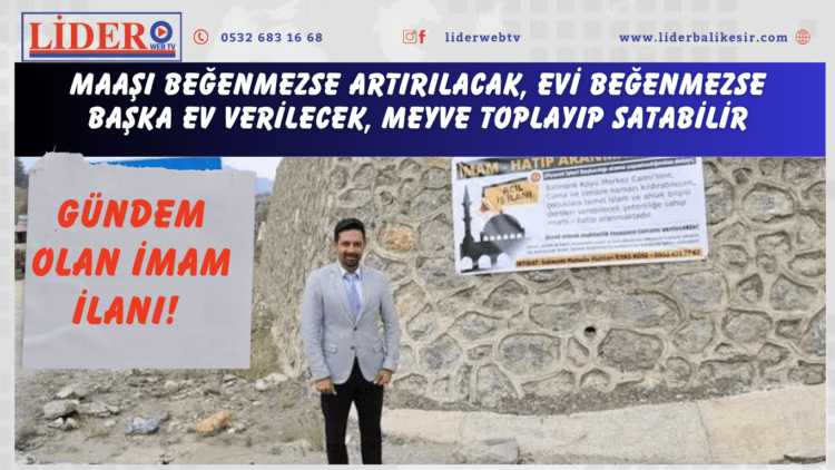 Gündem olan imam ilanı! Maaşı beğenmezse artırılacak, evi beğenmezse başka ev verilecek, meyve toplayıp satabilir