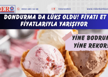 Yine Bodrum yine rekor! Dondurma da lüks oldu! Fiyatı et fiyatlarıyla yarışıyor