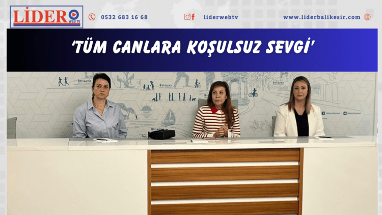 ‘Tüm canlara koşulsuz sevgi’